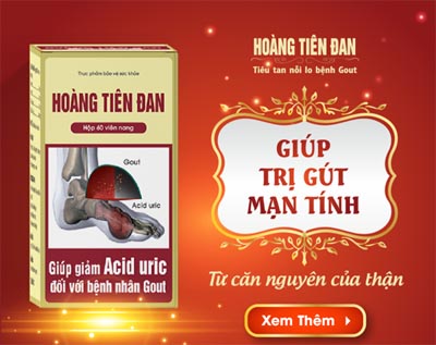 Cách trị gút từ thận “khác người” của Hoàng Tiên Đan