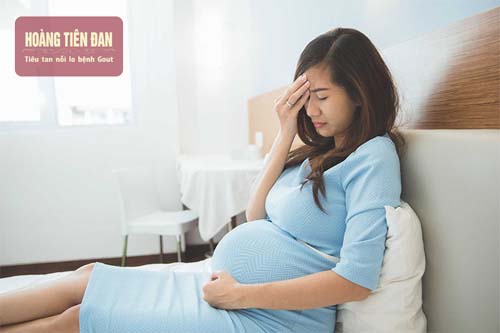 Acid uric tăng cao khi mang thai khiến cơ thể mệt mỏi